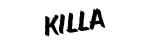 KILLA